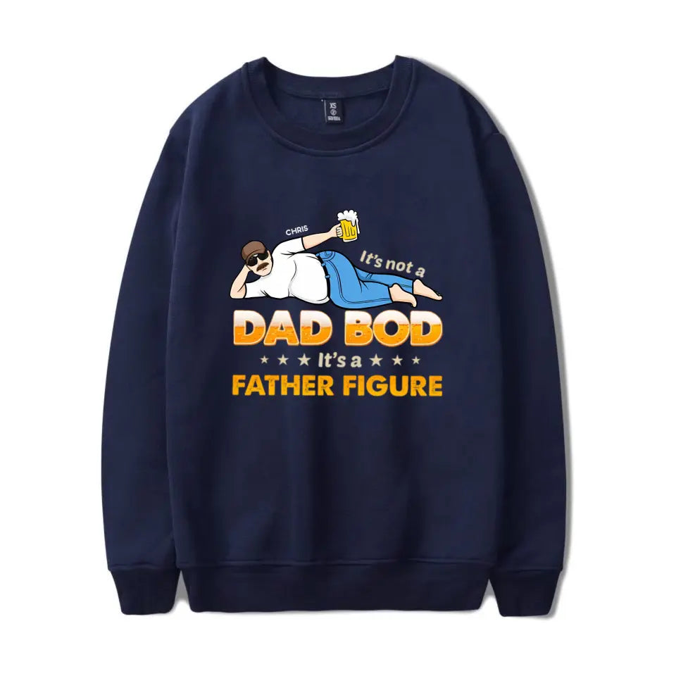It's Not A Dad Bod - It's A Father Figure - Personalized Unisex T-Shirt T-F50