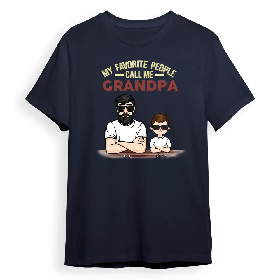 My Favorite People Call Me - Personalized Unisex T-Shirt - Gift For Grandpa T-F47