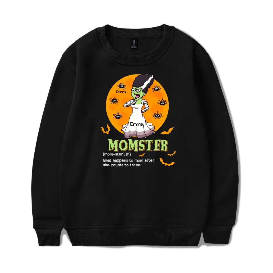 Momster What Happens To Mom After She Counts To Three - Personalized Unisex T-shirt, Hoodie, Sweatshirt - Gift For Mom, Halloween Gift T-F134