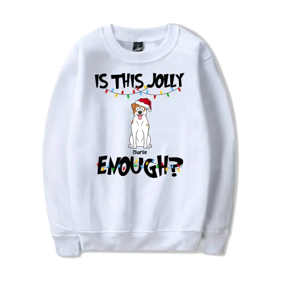 Is This Jolly Enough? - Personalized Shirt T-F154