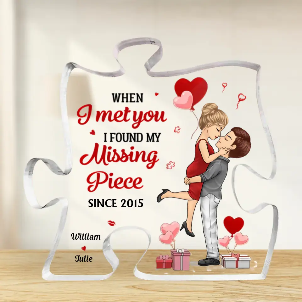 You Are The Missing Piece To My Heart - Couple Personalized Custom Puzzle Shaped Acrylic Plaque - Gift For Husband Wife, Anniversary PL-F65