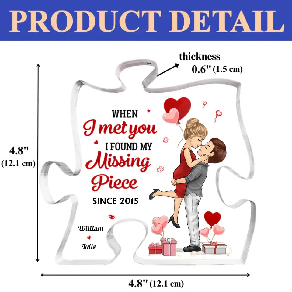 You Are The Missing Piece To My Heart - Couple Personalized Custom Puzzle Shaped Acrylic Plaque - Gift For Husband Wife, Anniversary PL-F65