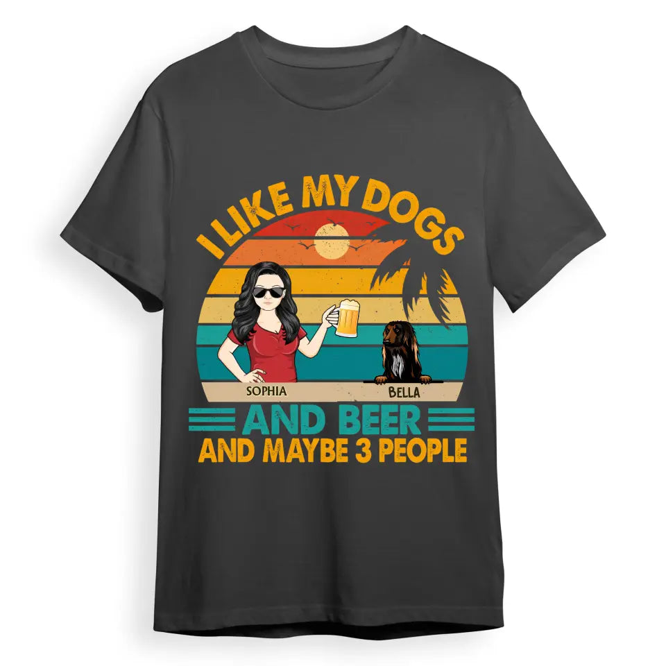I Like Dog Drink And Maybe 3 People - Gift For Dog Lovers - Personalized Custom T Shirt T-F174