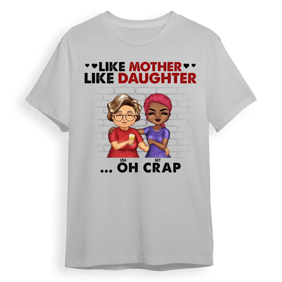 Like Mother Like Daughter - Mother Gift - Personalized Custom T Shirt T-F176