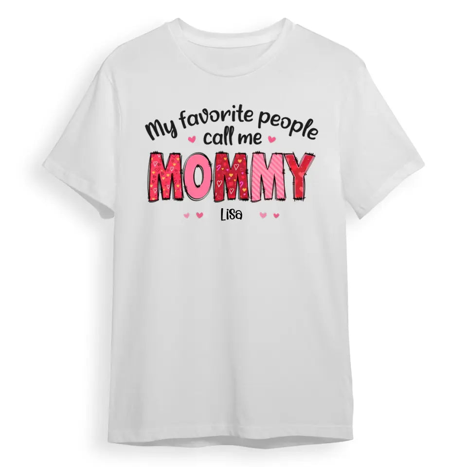 My Favorite People Call Me Grandma - Family Personalized Custom Unisex T-shirt, Hoodie, Sweatshirt - Gift For Mom, Grandma T-F198