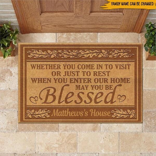 Joyousandfolksy God Custom Doormat Whether You Come To Visit Or Just To Rest When You Enter Our Home May You Be Blessed Personalized Gift