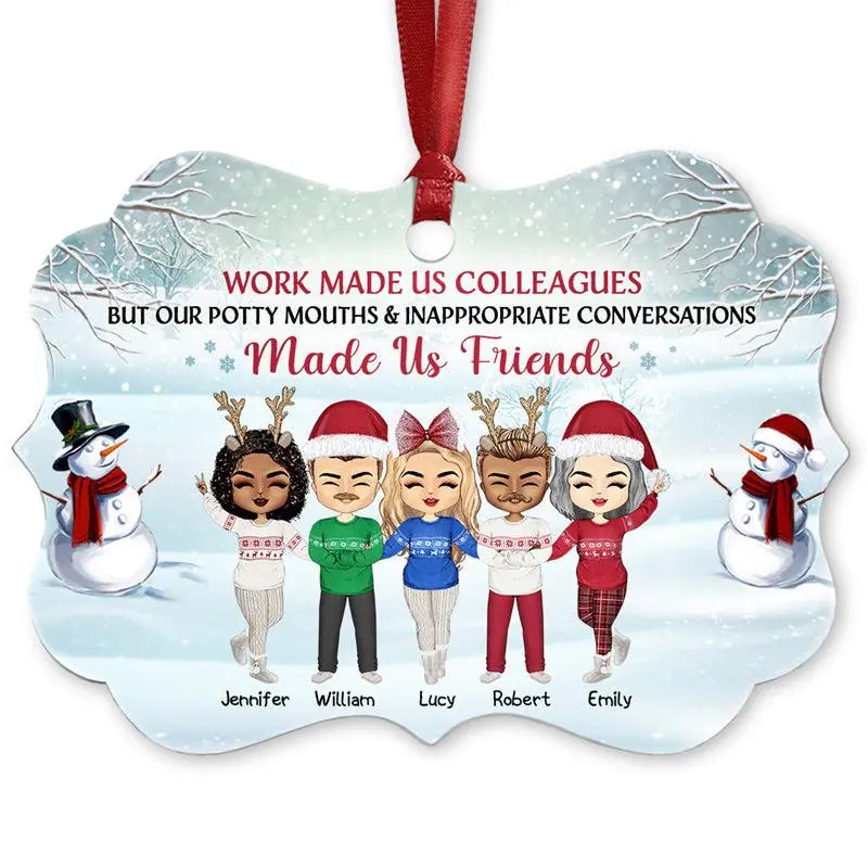 Work Made Us Colleagues - Christmas Gift For Co-worker - Personalized Custom Aluminum Ornament O-F12