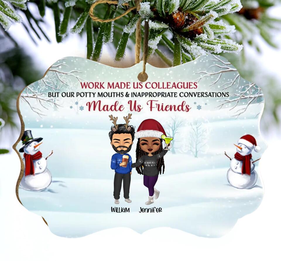 Work Made Us Colleagues - Christmas Gift For Co-worker - Personalized Custom Wooden Ornament O-F5