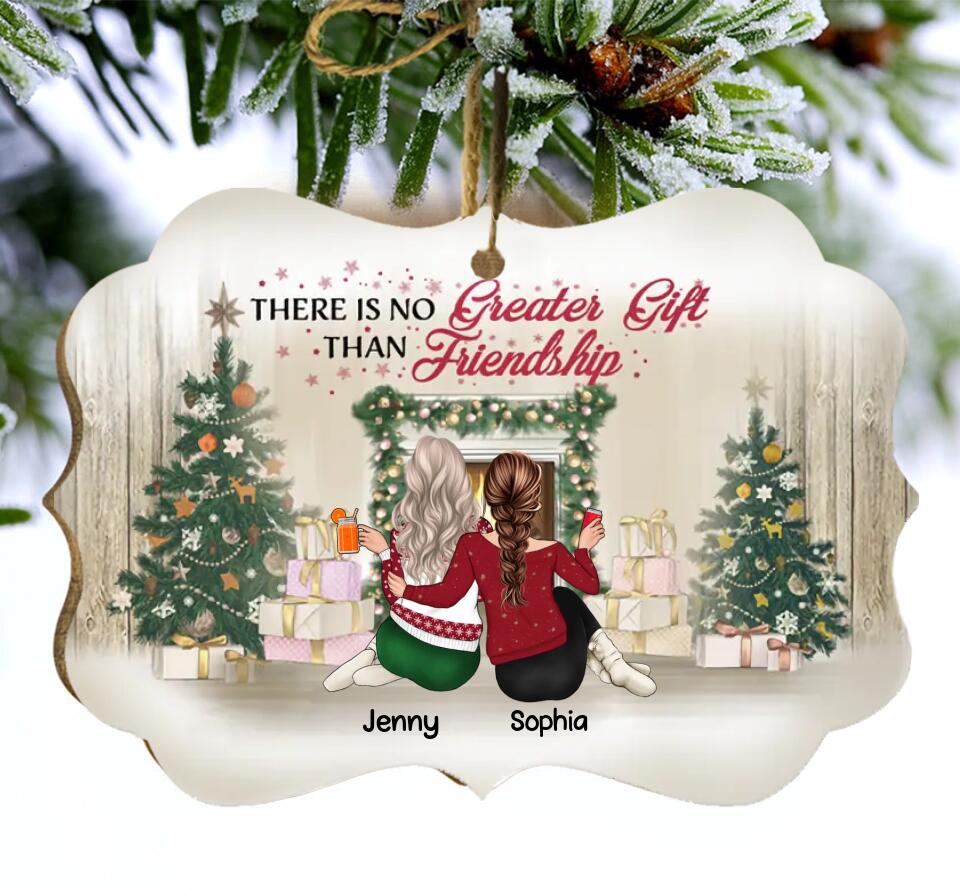 Best Friends There Is No Greater Gift Than Friendship - Christmas Gift For BFF - Personalized Custom Wooden Ornament O-F10