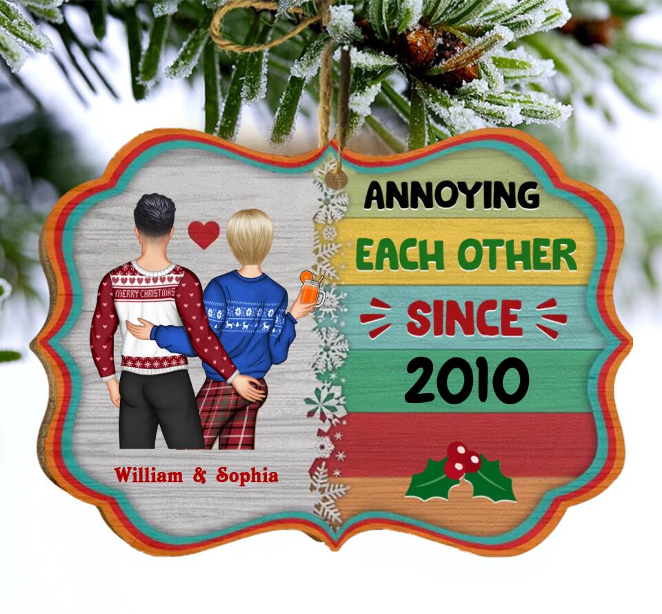 Christmas Couple I Want To Annoy For The Rest Of My Life - Personalized Custom Wooden Ornament O-F15