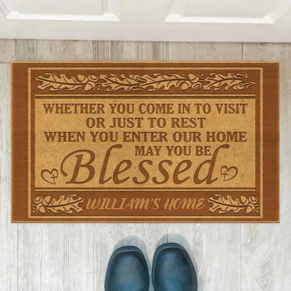 Joyousandfolksy God Custom Doormat Whether You Come To Visit Or Just To Rest When You Enter Our Home May You Be Blessed Personalized Gift