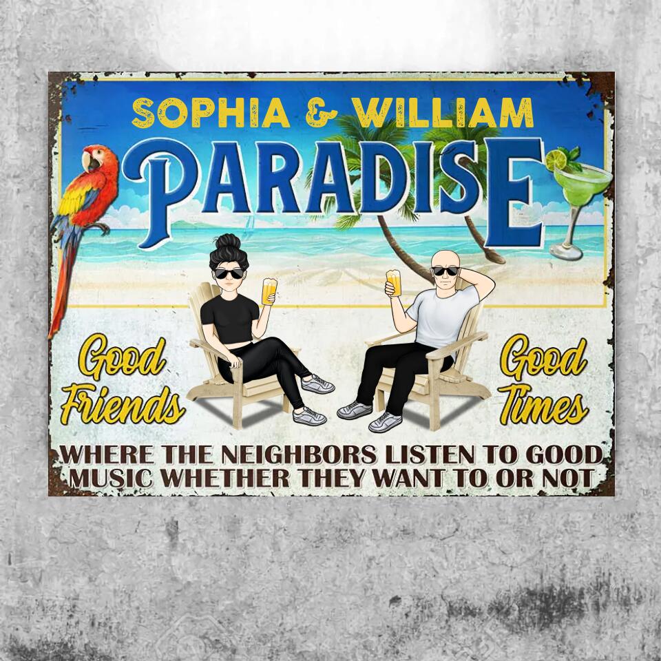 Paradise Where The Neighbors Listen - Backyard Garden Decoration - Personalized Custom Classic Metal Signs F36