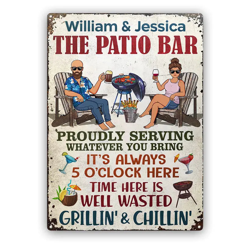 The Patio Bar Proudly Serving Whatever You Bring Grilling Couple - Backyard Sign - Personalized Custom Classic Metal Signs F93