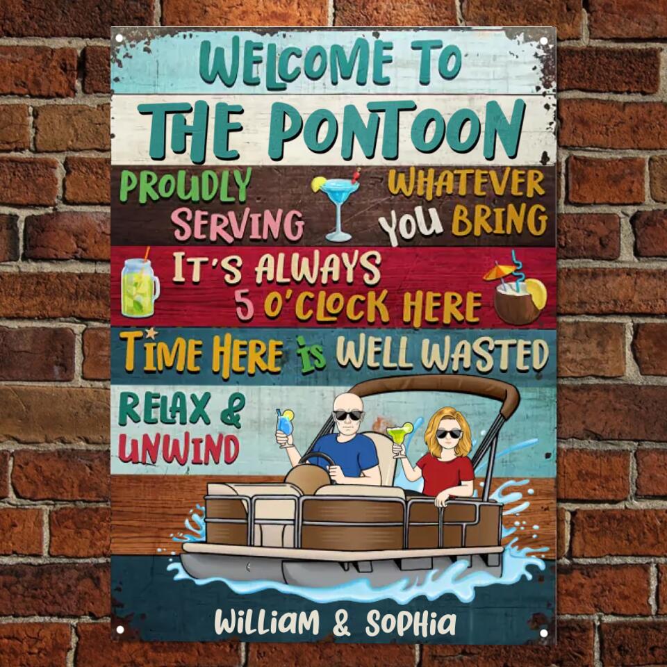 Proudly Serving Whatever You Bring Pontoon Lake Life - Couple Gift - Custom Classic Metal Signs F82