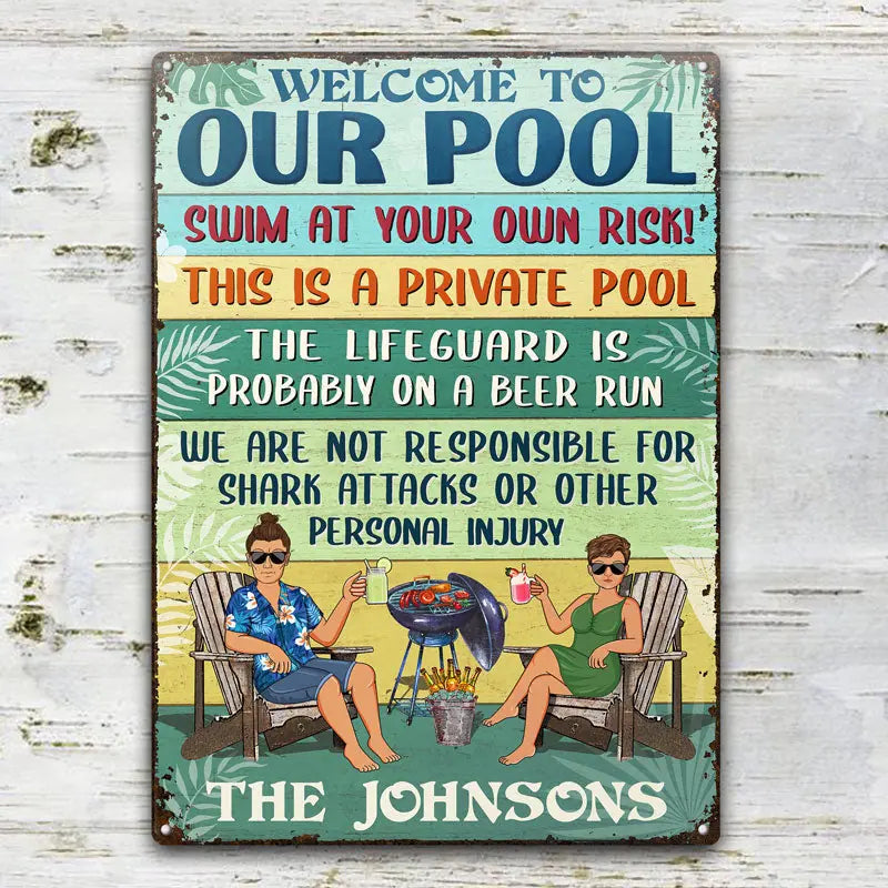 Swim At Your Own Risk This Is A Private Pool - Funny Pool Sign - Personalized Custom Classic Metal Signs F141