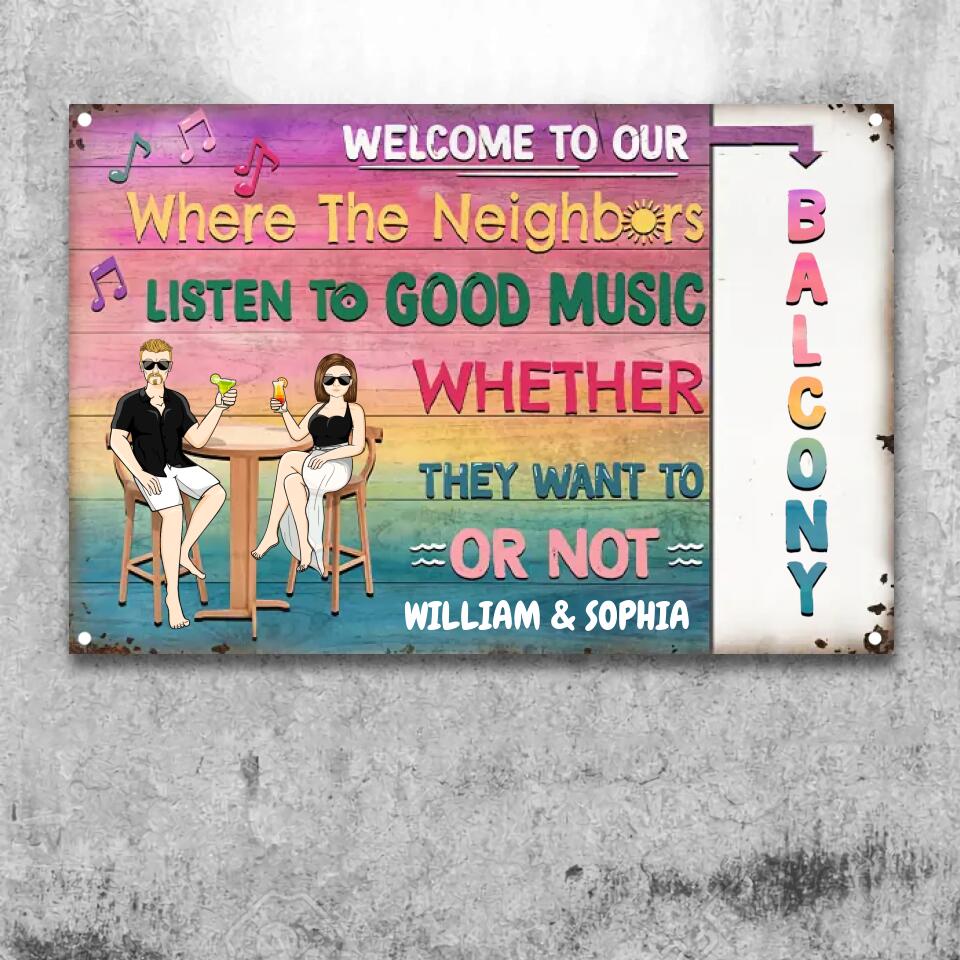Balcony Listen To Good Music - Gift For Couples - Personalized Custom Classic Metal Signs F147