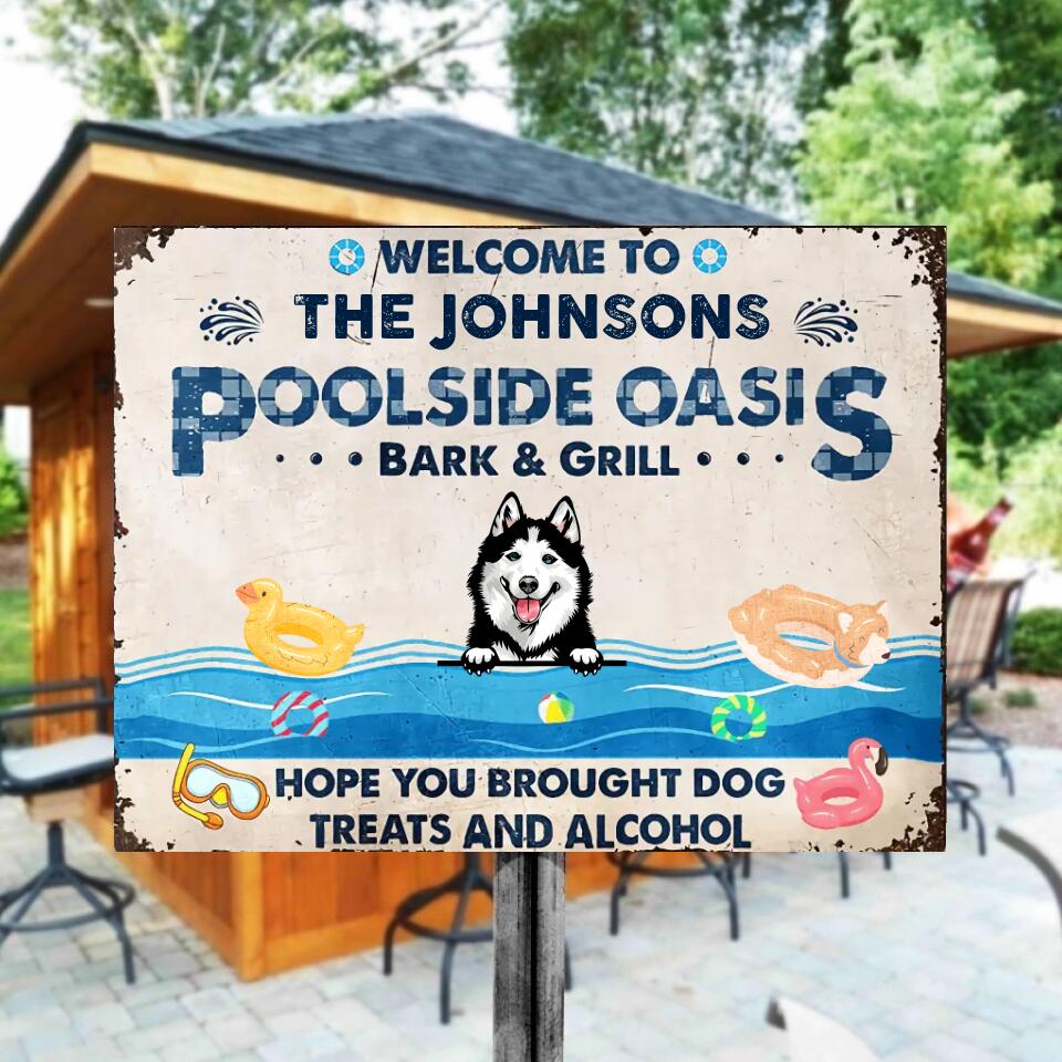Dog Lovers Poolside Bar Hope You Brought Dog Treats - Personalized Custom Classic Metal Signs ms-f25