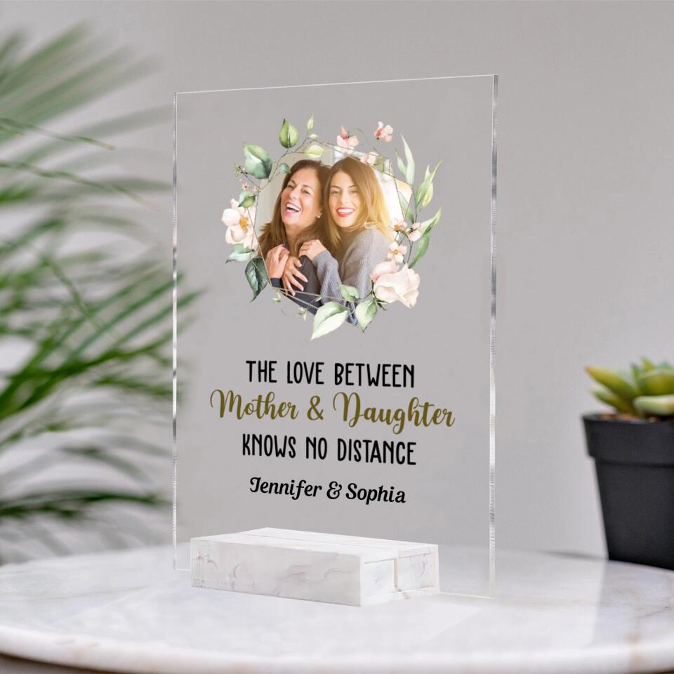 Love Of Mother & Daughter Is Forvever - Personalized Acrylic Plaque - Gift From Daughters, Girls For Mothers, Moms, Grandma PL-F6