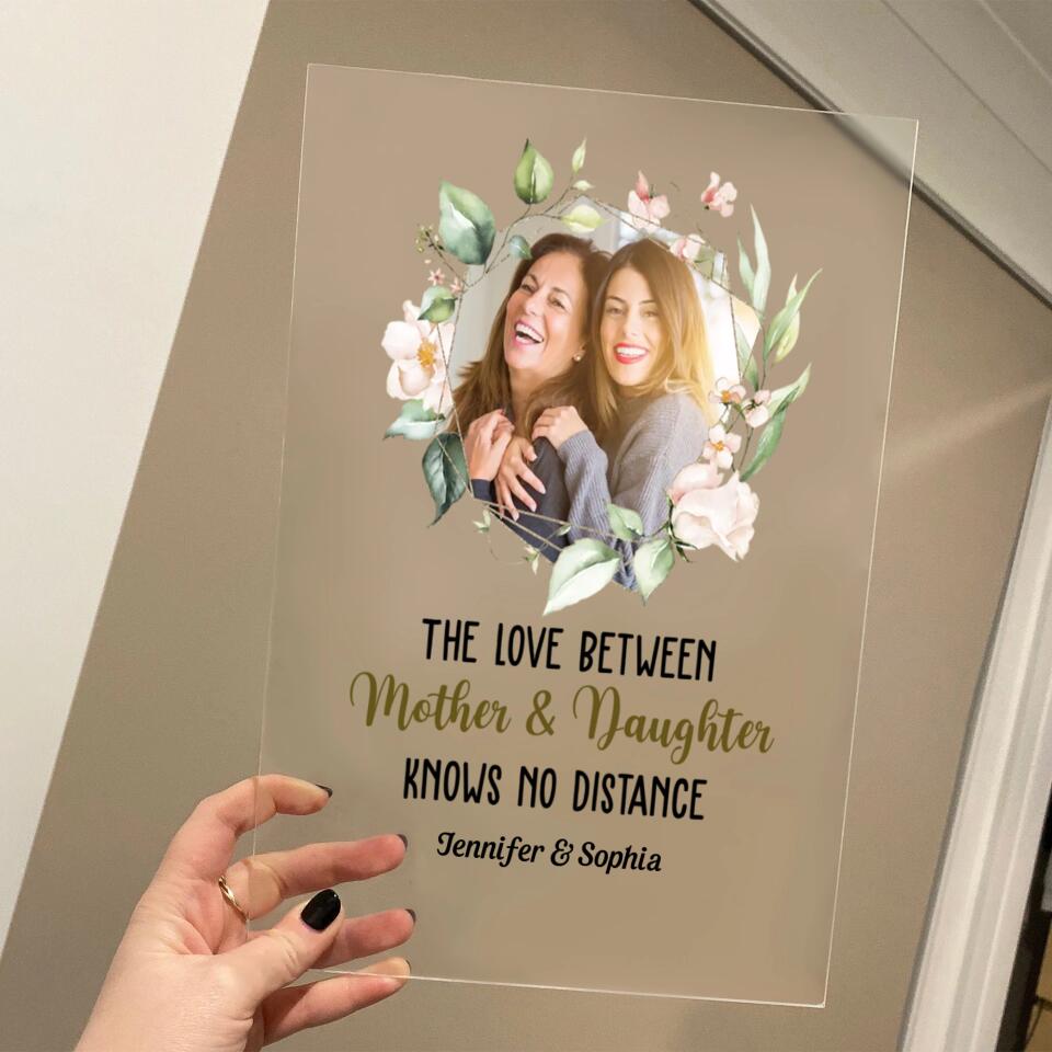 Love Of Mother & Daughter Is Forvever - Personalized Acrylic Plaque - Gift From Daughters, Girls For Mothers, Moms, Grandma PL-F6