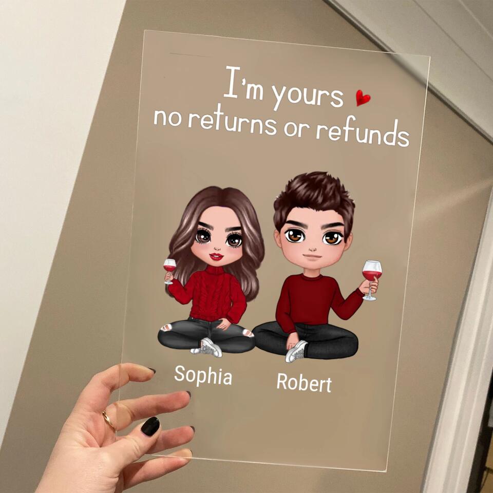 I'm Yours No Returns Or Refunds Doll Couple Sitting Gift For Him Gift For Her Personalized Rectangle Acrylic Plaque PL-F28