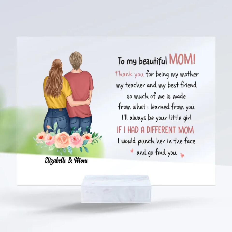 I'll Always Be Your Little Girl - Gift For Mom - Personalized Acrylic Plaque PL-F7