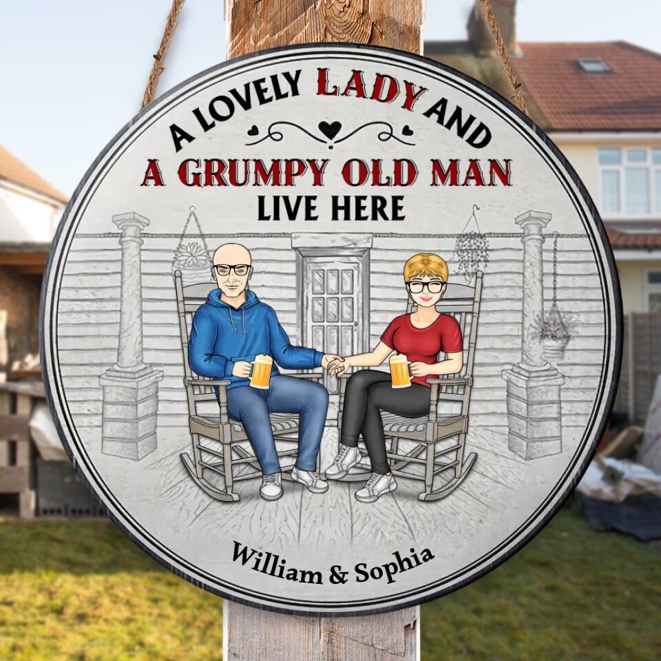 Family Couple A Lovely Lady And A Grumpy Old Man Live Here - Couple Gift - Personalized Custom Wood Circle Sign WS-F1