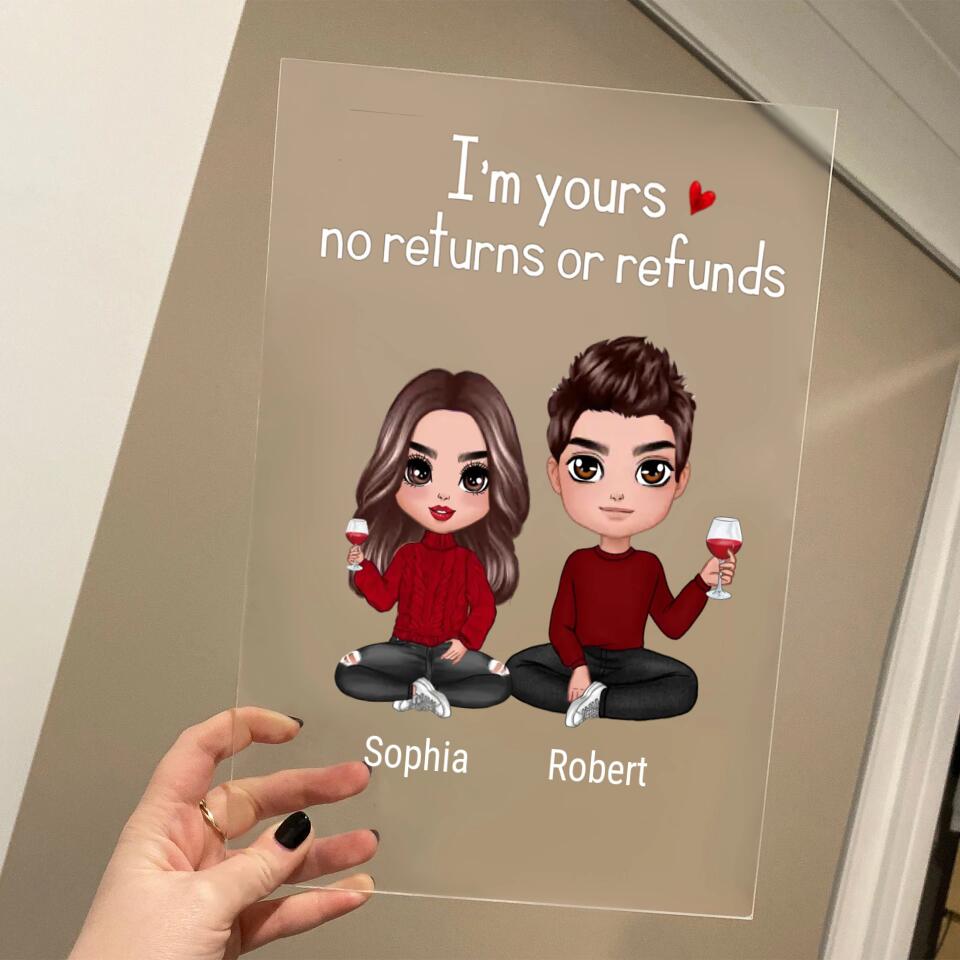 I'm Yours No Returns Or Refunds Doll Couple Sitting Gift For Him Gift For Her Personalized Rectangle Acrylic Plaque PL-F28