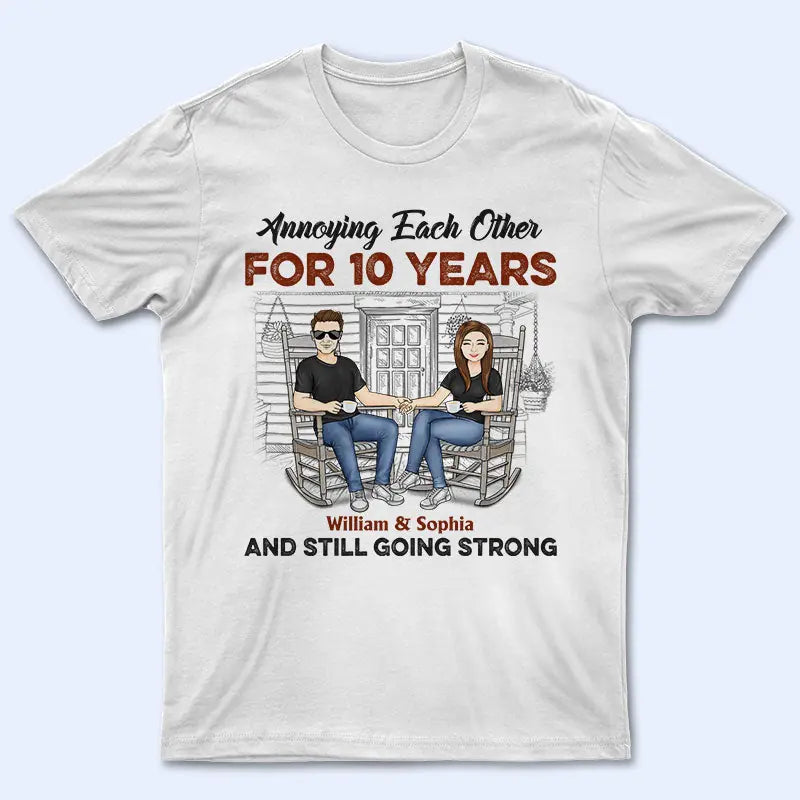 Family Couple Annoying Each Other And Still Going Strong - Gift For Couples - Personalized Custom T-Shirt, Hoodie, Sweatshirt T-F15