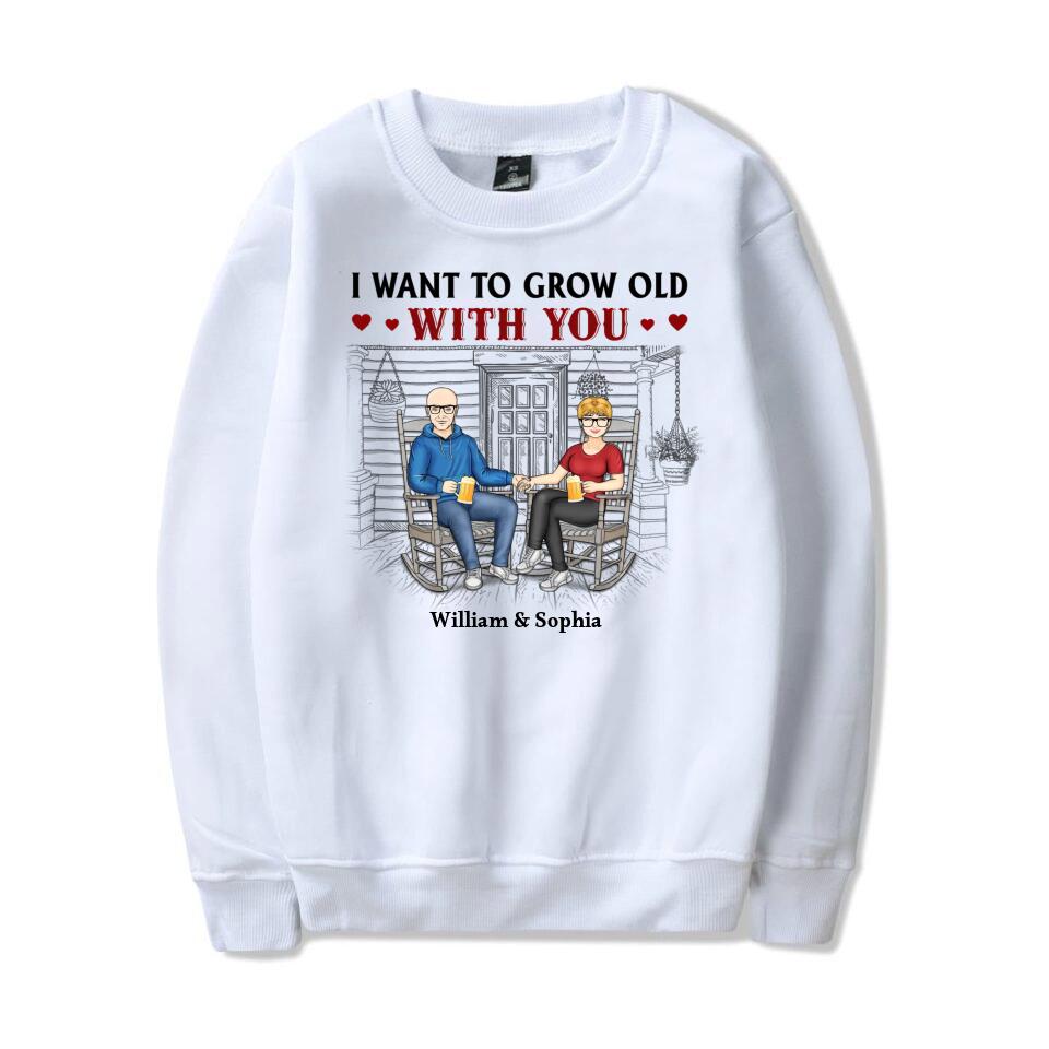 Family Couple I Want To Grow Old With You - Couple Gift - Personalized Custom T-Shirt, Hoodie, Sweatshirt T-F20