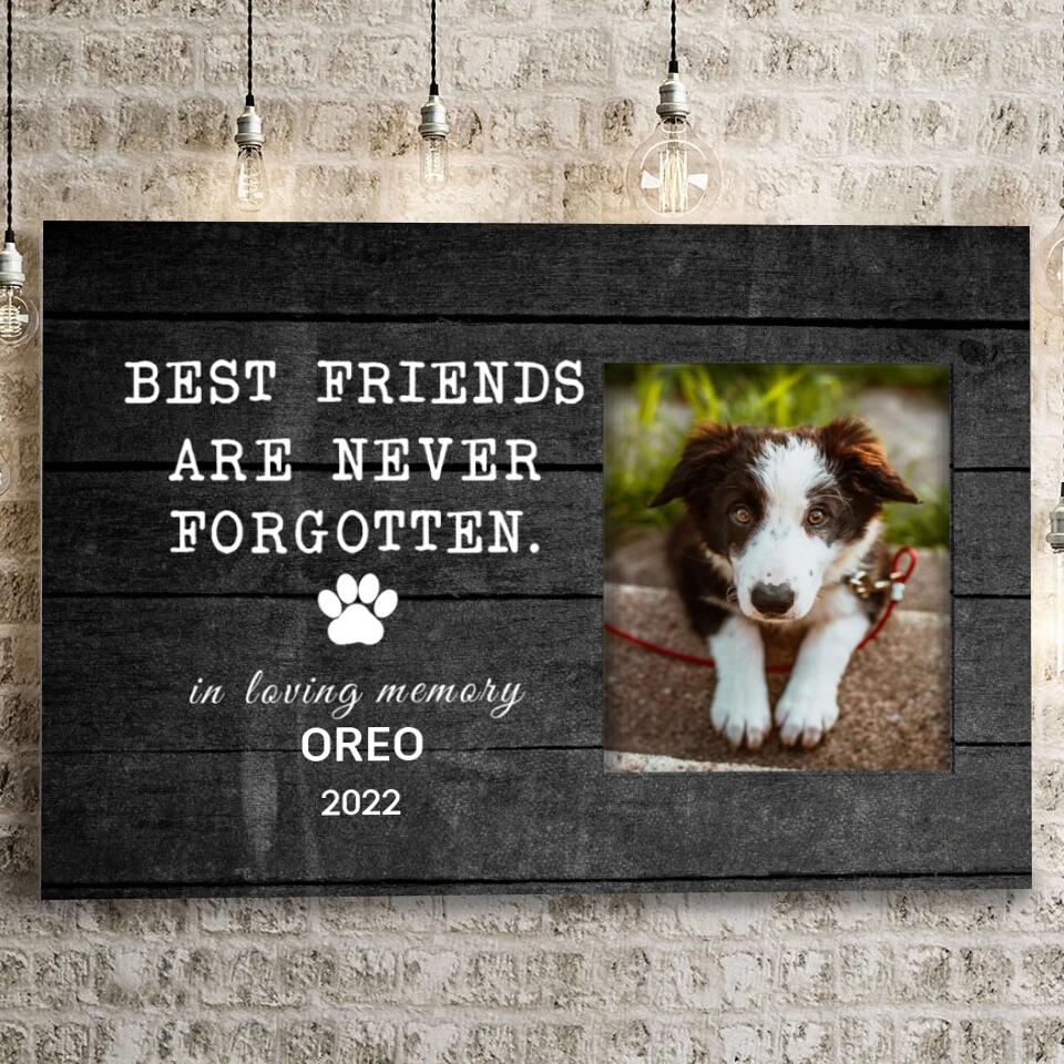 Best Friends Are Never Forgotten Dog Print Canvas C3 - Personalised Upload Photo Canvas