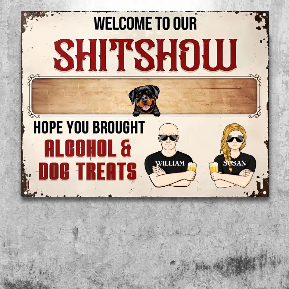 Family Couple Hope You Brought Alcohol & Dog Treats - Backyard Decor - Personalized Custom Classic Metal Signs msf-124