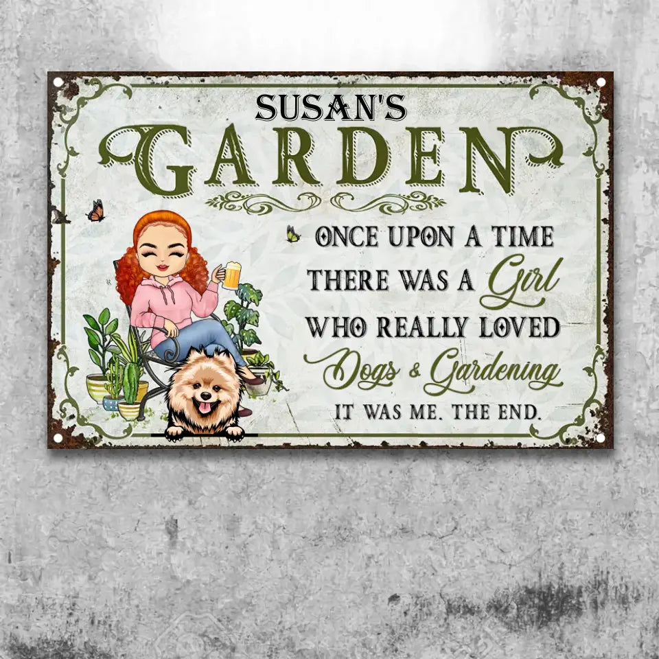 Once Upon A Time There Was A Girl Who Really Loved Dogs & Gardening Dog Lovers - Garden Sign - Personalized Custom Classic Metal Signs ms-f172