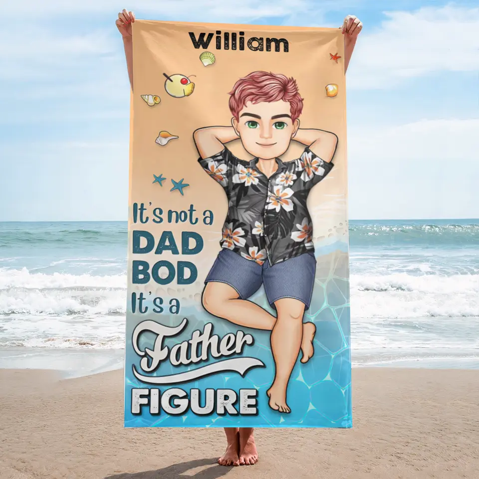 It's Not A Dad Bod It's A Father Figure - Birthday, Loving, Decor Gift For Dad, Father, Grandpa, Grandfather - Personalised Custom Beach Towel BT-F46