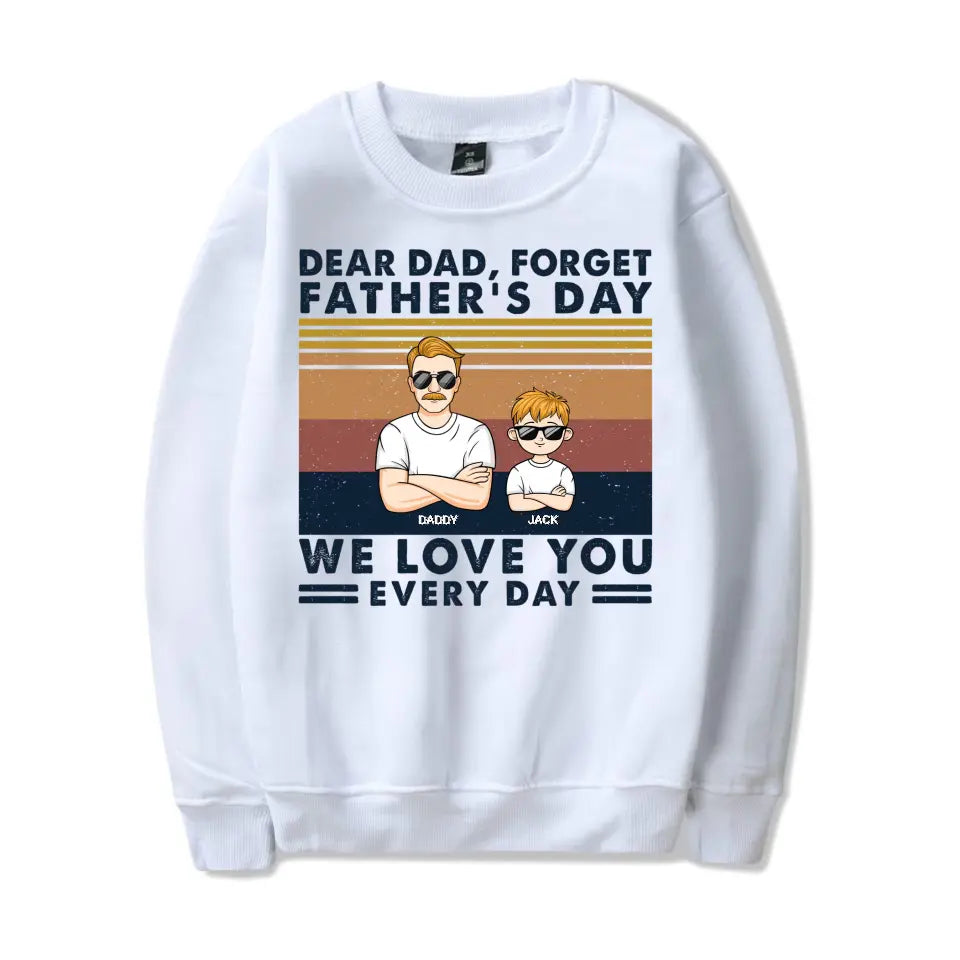 Dear Dad We Love You Every Day Retro Young - Birthday, Loving Gift For Father, Grandpa, Grandfather - Personalized Custom T Shirt T-F58