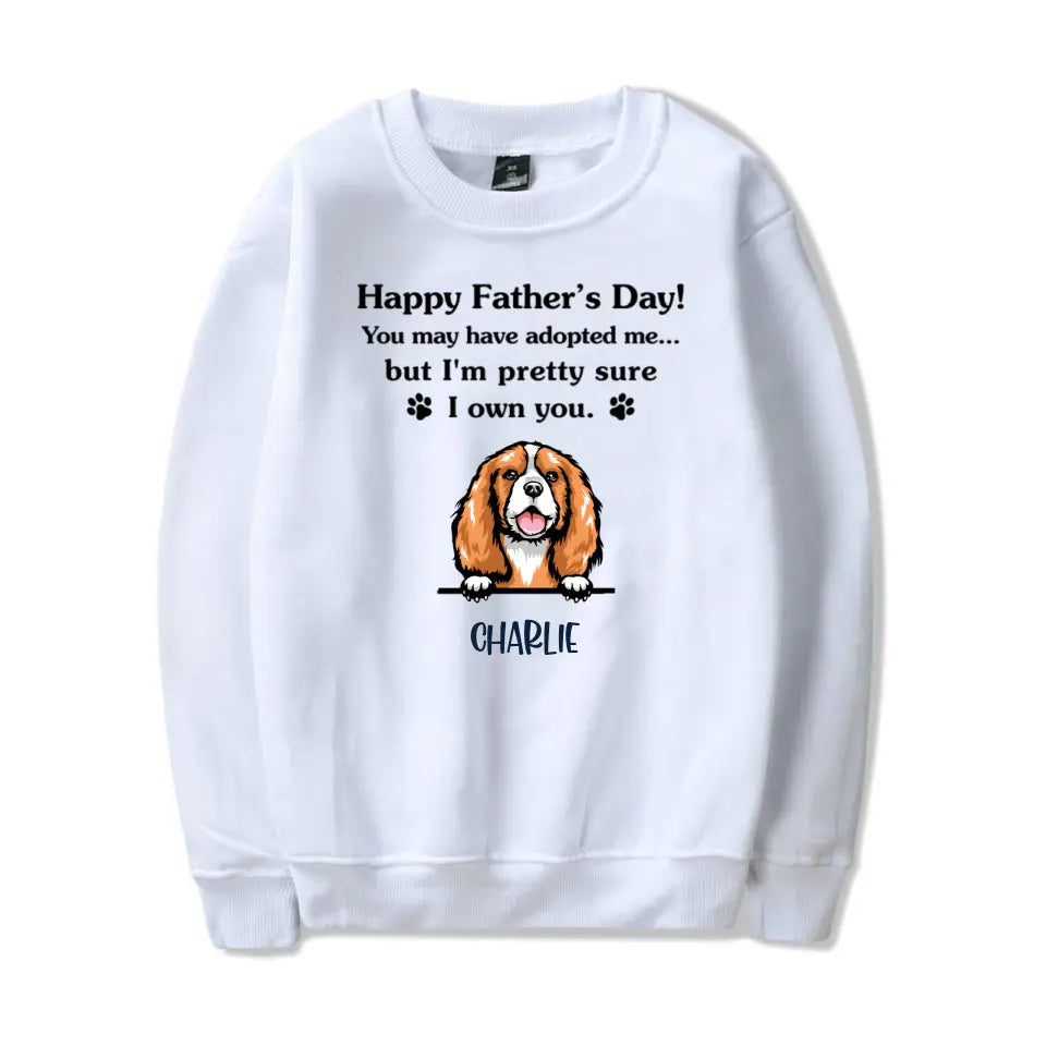 Happy Father's Day We Pretty Sure We Own You - Gift for Dad, Personalized Unisex T-Shirt (Dog and Cat) TF48