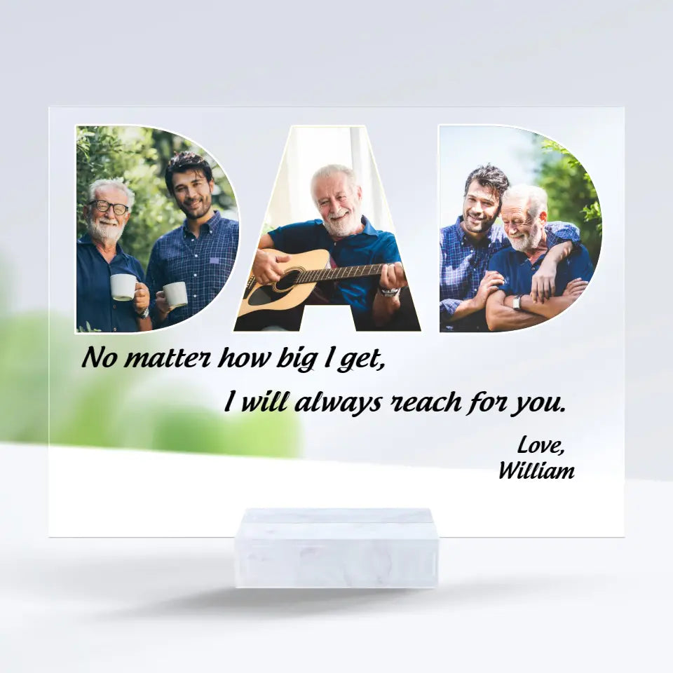 Dad No Matter How Big We Get, Upload Photo, Personalised Rectangle Acrylic Plaque F33