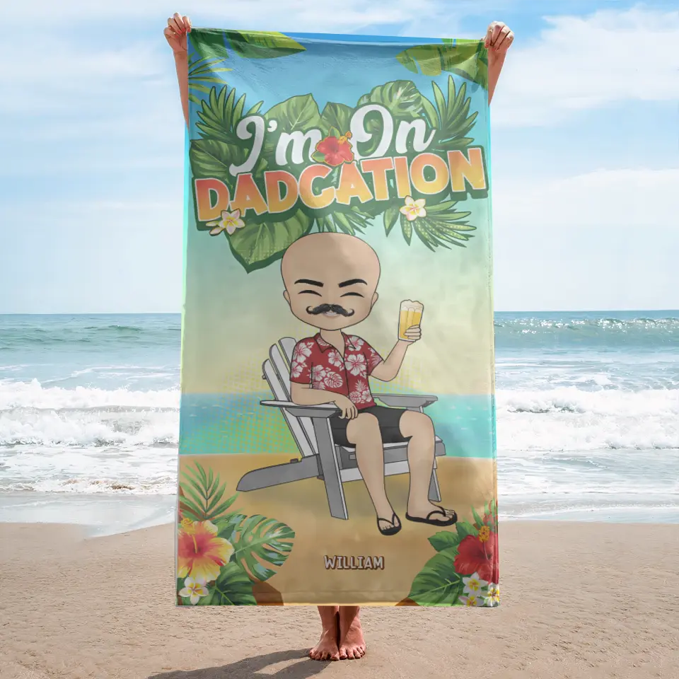 It's Dadcation Dad Is Travelling On Summer - Gift For Dad, Father, Grandpa, Grandfather - Personalised Custom Beach Towel F47