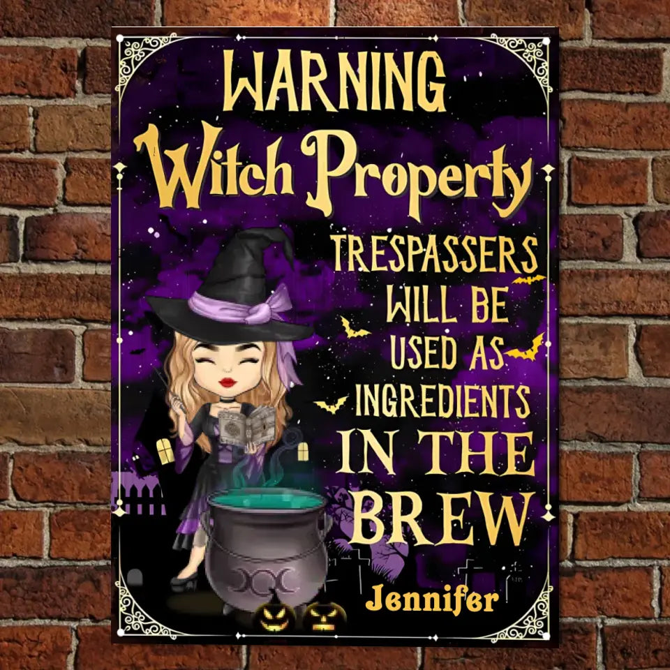 Trespassers Will Be Used As Ingredients In The Brew - Personalized Witch Metal Sign - Gift For Witches, Gift For Yourself, Halloween Gift ms-f200