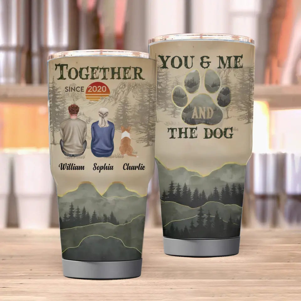 You Me And The Dogs - Personalized 30oz Tumbler - Birthday Valentine's Day Gifts For Dog Lovers, Couple, Husband And Wife TU-F2