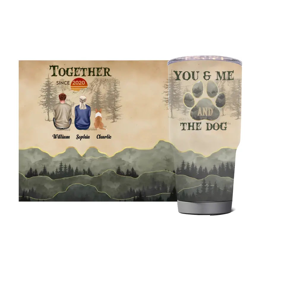 You Me And The Dogs - Personalized 30oz Tumbler - Birthday Valentine's Day Gifts For Dog Lovers, Couple, Husband And Wife TU-F2
